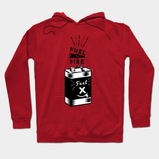 Fuel to Fire Hoodie